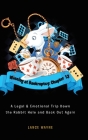 Winning at Bankruptcy: Chapter 13: A Legal and Emotional Trip Down the Rabbit Hole and Back Out Again Cover Image