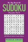 My Big Book Of Soduku Puzzles Vol 3: 202 Difficult Sudoku Puzzles Edition By Puzzle Crazy Cover Image
