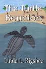 The Turtle Reunion By Linda L. Rigsbee Cover Image