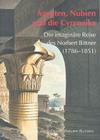 Agypten - Nubien Und Die Cyrenaika: Die Imaginare Reise Des Norbert Bittner (1786 - 1851) By Kunze Max (Editor) Cover Image