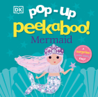 Pop-Up Peekaboo! Mermaid: Pop-Up Surprise Under Every Flap! By DK Cover Image