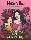 Mother's Day Coloring Book for Kids: Celebrate mom with a fun collection of special moments for kids Cover Image