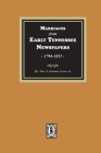 Marriages from Early Tennessee Newspapers, 1794-1851. By Silas Emmett Lucas Cover Image