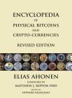 Encyclopedia of Physical Bitcoins and Crypto-Currencies, Revised Edition By Elias Ahonen, Matthew J. Rippon (Foreword by), Howard Kesselman (Editor) Cover Image