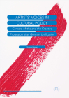 Artists' Voices in Cultural Policy: Careers, Myths and the Creative Profession After German Unification (New Directions in Cultural Policy Research) By Simone Wesner Cover Image