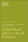 Global Brazil and U.S.-Brazil Relations (Independent Task Force Report #66) By Samuel W. Bodman, James D. Wolfensohn, Julia E. Sweig Cover Image