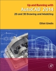 Up and Running with AutoCAD 2014: 2D and 3D Drawing and Modeling Cover Image