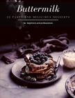 Buttermilk: 22 tasty and delicious Desserts By Brendan Rivera Cover Image