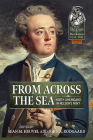 From Across the Sea: North Americans in Nelson's Navy (From Reason to Revolution) By Sean M. Heuvel (Editor), John A. Rodgaard (Editor) Cover Image