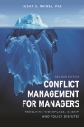 Conflict Management for Managers: Resolving Workplace, Client, and Policy Disputes, Second Edition By Susan S. Raines Cover Image