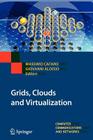 Grids, Clouds and Virtualization (Computer Communications and Networks) By Massimo Cafaro (Editor), Giovanni Aloisio (Editor) Cover Image