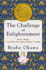 The Challenge of Enlightenment: Now, Here, the New Dharma Wheel Turns By Ryuho Okawa Cover Image