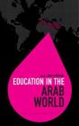 Education in the Arab World (Education Around the World) Cover Image