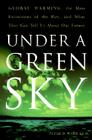 Under a Green Sky: Global Warming, the Mass Extinctions of the Past, and What They Can Tell Us About Our Future By Peter D. Ward Cover Image