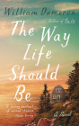 The Way Life Should Be By William Dameron, Will Damron (Read by) Cover Image