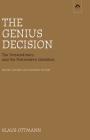 The Genius Decision: The Extraordinary and the Postmodern Condition, Second, Revised and Expanded Edition Cover Image