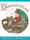 The Mermaid's Purse By Patricia Polacco (Illustrator), Patricia Polacco Cover Image