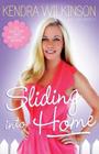 Sliding Into Home By Kendra Wilkinson, Jon Warech Cover Image