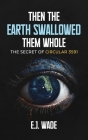 Then the Earth Swallowed them Whole: The Secret of Circular 3591 Cover Image