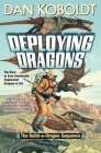Deploying Dragons (Build-A-Dragon Sequence #2) By Dan Koboldt Cover Image