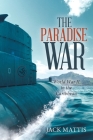 The Paradise War: World War Ii in the Caribbean By Jack Mattis Cover Image