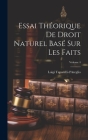 Essai Théorique De Droit Naturel Basé Sur Les Faits; Volume 4 Cover Image