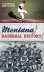 Montana Baseball History By Skylar Browning, Jeremy Watterson Cover Image