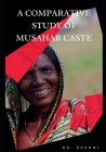 Pattern of Fertility Behaviour ( a Comparative Study of Musahar Caste ) Cover Image