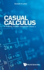 Casual Calculus: A Friendly Student Companion - Volume 1 Cover Image