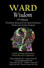 Ward Wisdom: Psychiatry Questions for Medical Students, Written by Medical Students By Meriam Naqvi Ba, Varsha Radhakrishnan MD, Jd Claire Sathe MD Cover Image