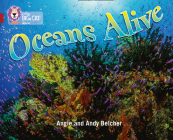 Oceans Alive (Collins Big Cat) By Angie Belcher, Andy Belcher Cover Image