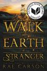 Walk on Earth a Stranger (Gold Seer Trilogy #1) By Rae Carson Cover Image