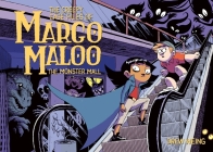 The Creepy Case Files of Margo Maloo: The Monster Mall By Drew Weing Cover Image