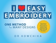 I Love Easy Embroidery: One Method Many Designs Cover Image