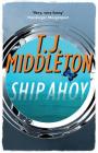 Ship Ahoy! By T. J. Middleton Cover Image