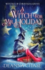 A Witch For Mr. Holiday By Deanna Chase Cover Image