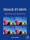 Image Fusion: Algorithms and Applications Cover Image