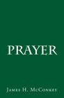 Prayer By James H. McConkey Cover Image