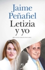 Letizia Y Yo By Jaime Penafiel Nunez Cover Image