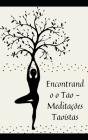 Encontrando o Tao - Meditações Taoístas: Técnicas para cultivar corpo e mente saudáveis By Tokyo Cover Image