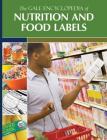The Gale Encyclopedia of Nutrition and Food Labels By Jacqueline L. Longe (Editor) Cover Image