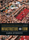 Infrastructure and Form: The Global Networks of Indian Contemporary Art, 1991-2008 Cover Image