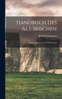Handbuch des Alt-Irischen: Grammatik, Texte und Wörterbuch By Rudolf Thurneysen Cover Image