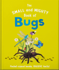 The Small and Mighty Book of Bugs By Hippo! Orange Cover Image