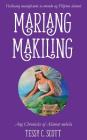 Mariang Makiling: Ang Chronicles of Alamat nobela By Tessy C. Scott Cover Image