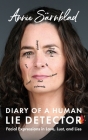 Diary of a Human Lie Detector: Facial Expressions in Love, Lust, and Lies By Annie Sarnblad Cover Image