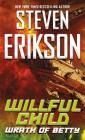 Willful Child: Wrath of Betty By Steven Erikson Cover Image