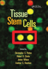 Tissue Stem Cells By Christopher S. Potten (Editor), Robert B. Clarke (Editor), James Wilson (Editor) Cover Image
