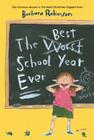 The Best School Year Ever (The Best Ever) By Barbara Robinson Cover Image
