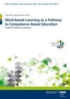 Work-Based Learning as a Pathway to Competence-Based Education: A Unevoc Network Contribution (Berichte Zur Beruflichen Bildung) By Anke Bahl (Editor), Agnes Dietzen (Editor) Cover Image